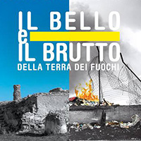 IL BELLO E IL BRUTTO DELLA TERRA DEI FUOCHI | concorso fotografico