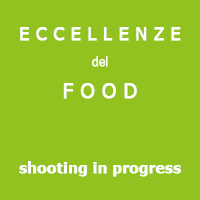 E C C E L L E N Z E del FOOD | shooting in progress a cura di Marzia Bertelli