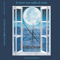 Francesco Gentiluomo | il vento non soffia di notte