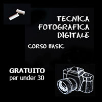 CORSO DI TECNICA FOTOGRAFICA DIGITALE DI BASE gratuito per under 30