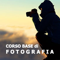 CORSO DI TECNICA FOTOGRAFICA DIGITALE DI BASE